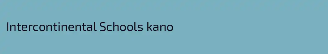 Intercontinental Schools kano